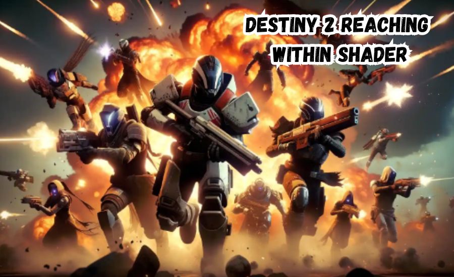 destiny 2 reaching within shader