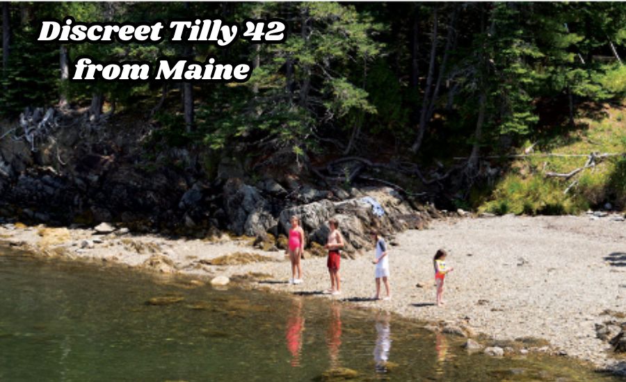 Discreet Tilly 42 from Maine