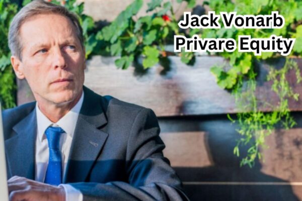 jack vonarb privare equity