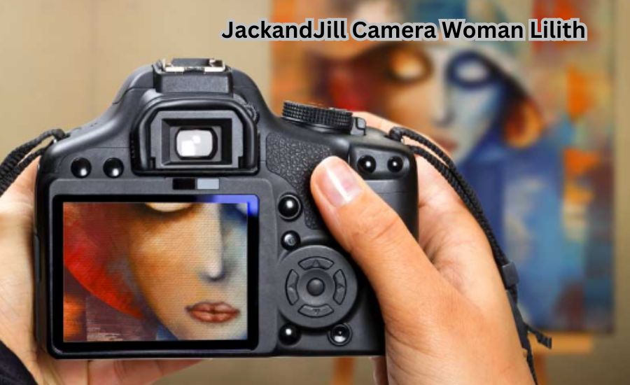 jackandjill camera woman lilith