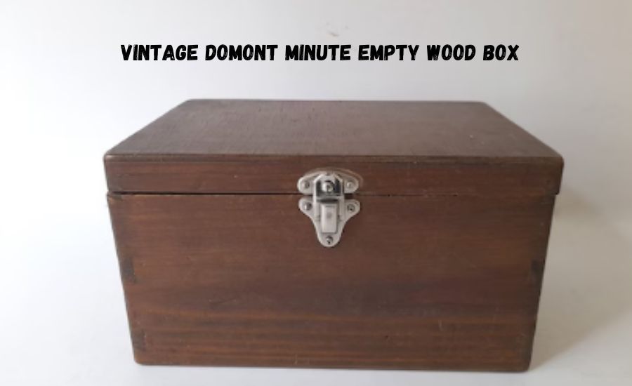 vintage domont minute empty wood box