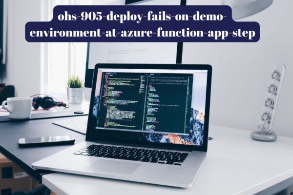 ohs-905-deploy-fails-on-demo-environment-at-azure-function-app-step