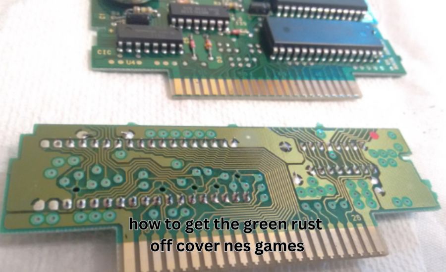 how to get the green rust off cover nes games