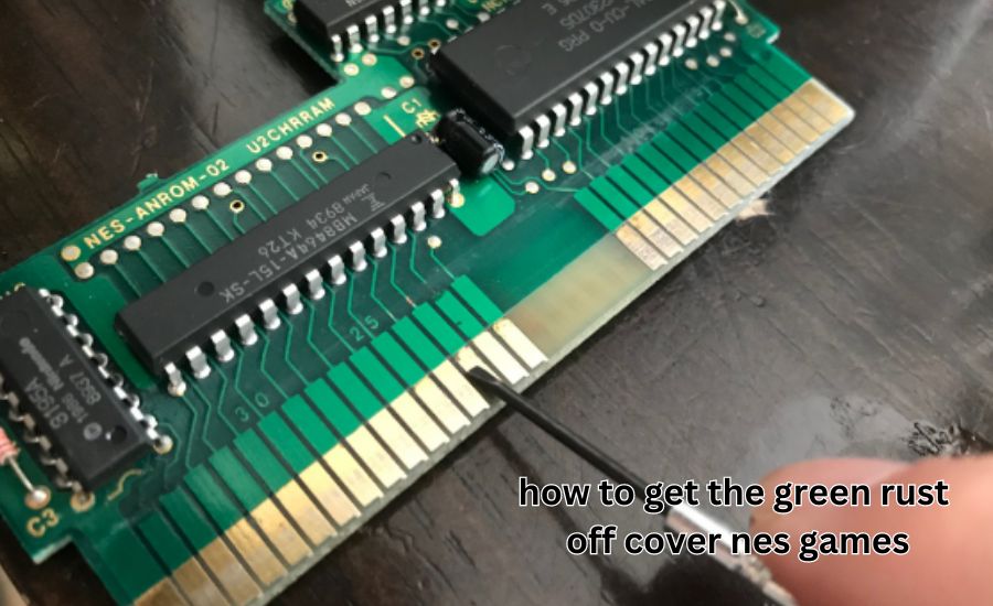 how to get the green rust off cover nes games