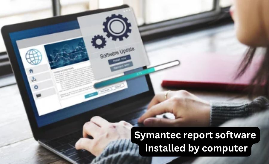 Symantec report software installed by computer