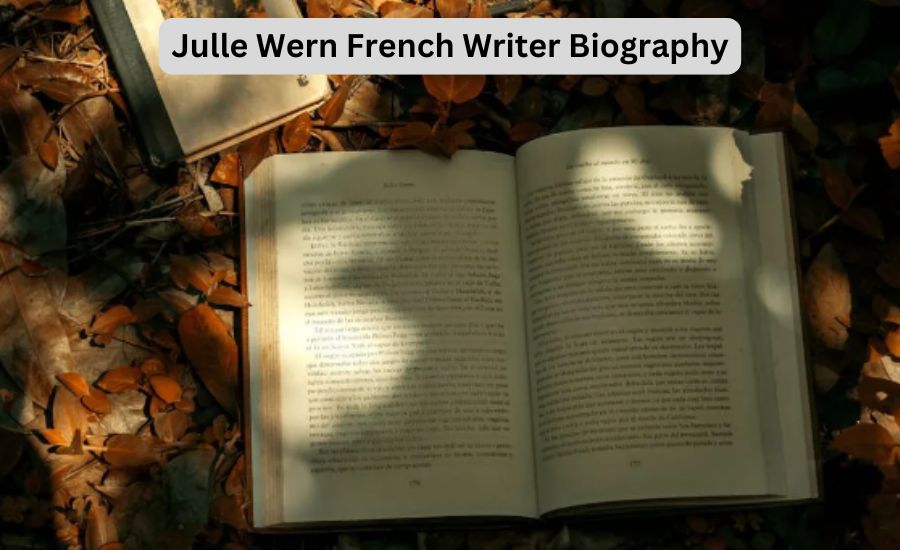 Julle Wern French Writer Biography