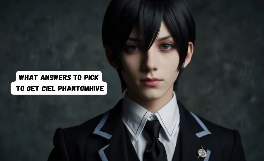 what answers to pick to get Ciel Phantomhive