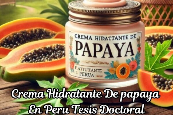 crema hidratante de papaya en peru tesis doctoral