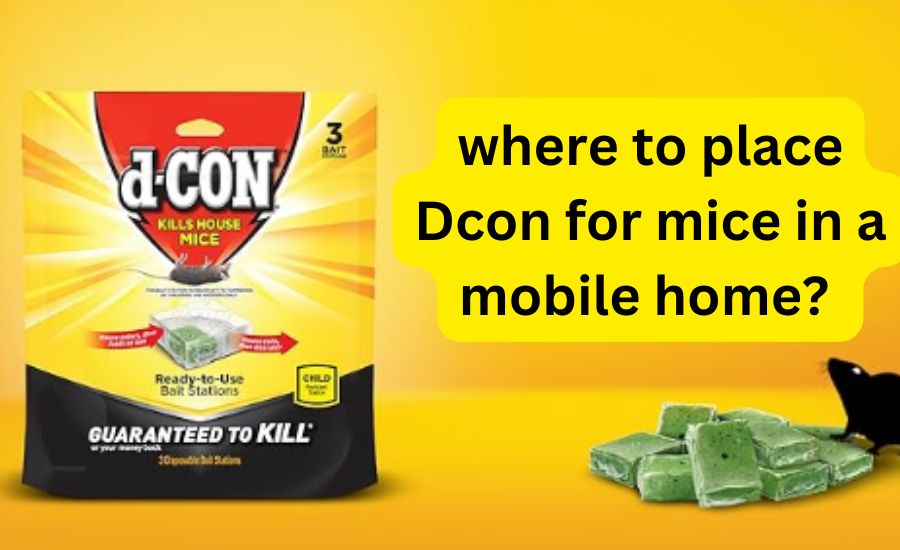 where to place Dcon for mice in a mobile home