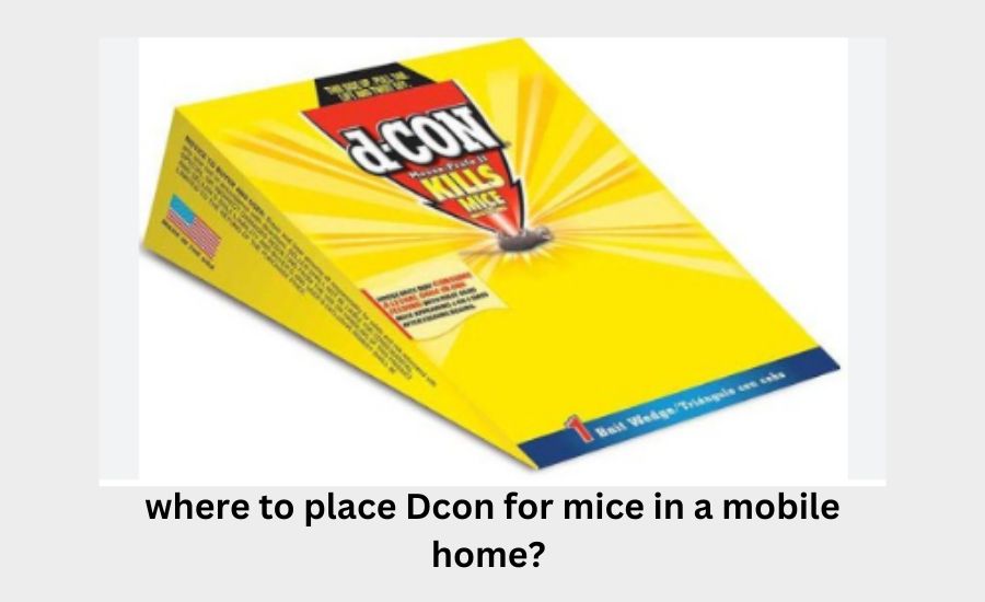 where to place Dcon for mice in a mobile home