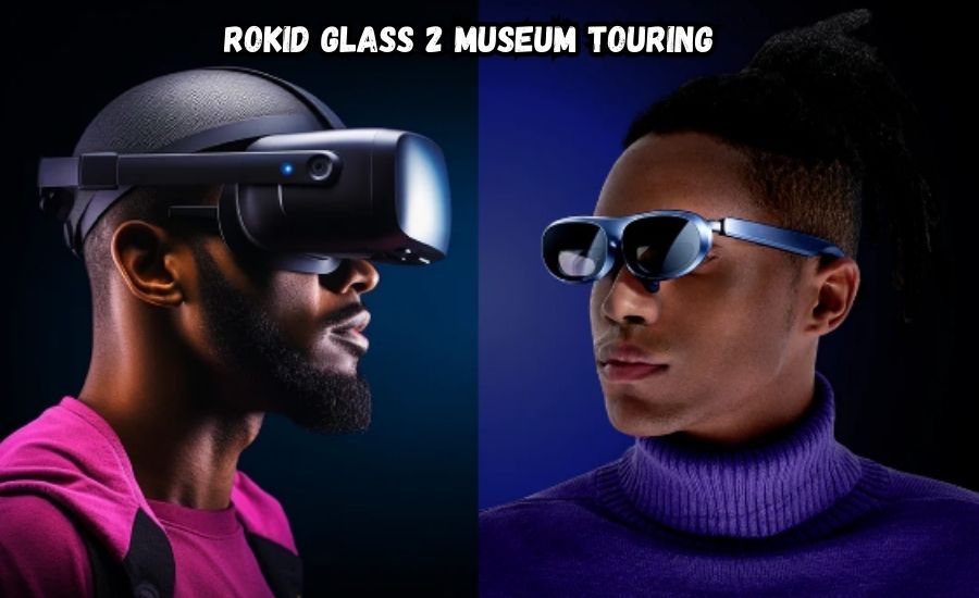 rokid glass 2 museum touring