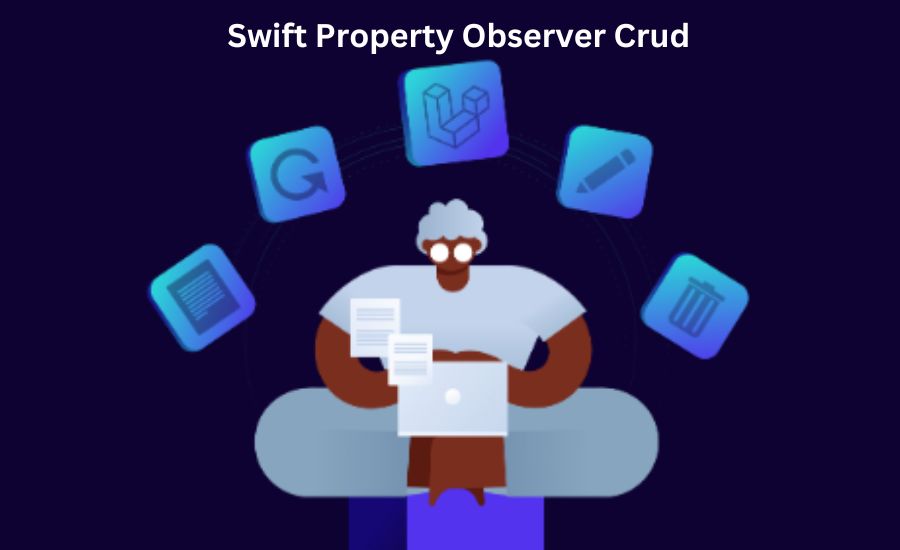 Swift property observer CRUD