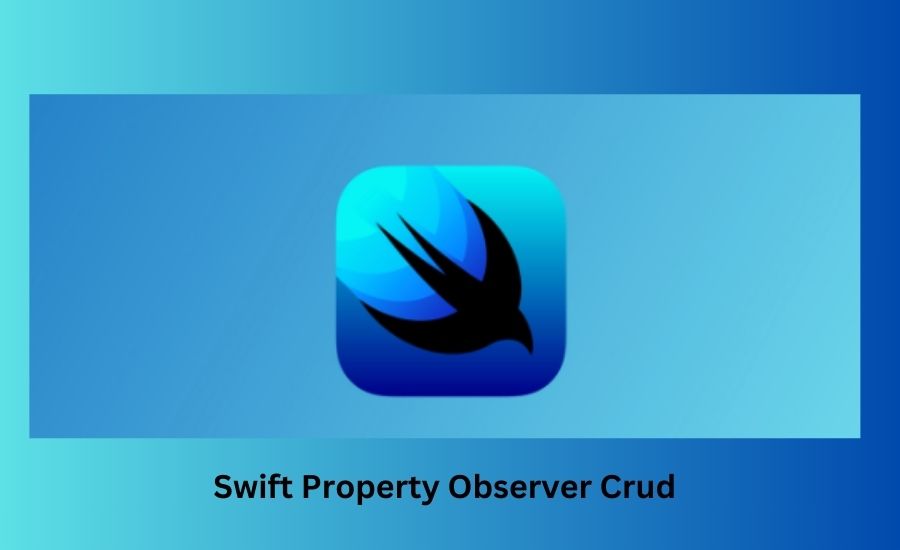 Swift property observer CRUD