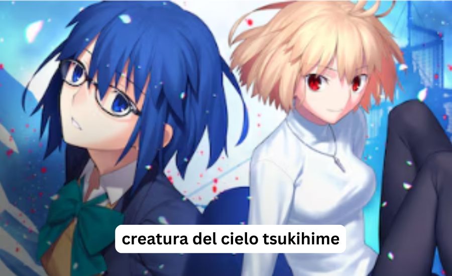 creatura del cielo tsukihime