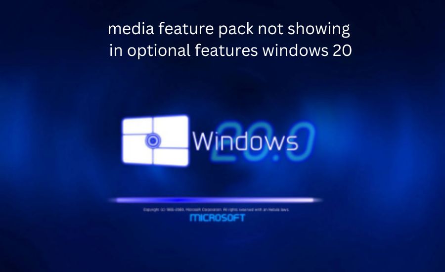 media feature pack not showing in optional features windows 20