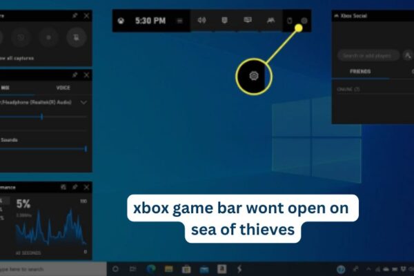 Xbox game bar wont open on sea of thieves