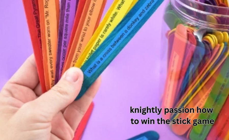 knightly passion how to win the stick game