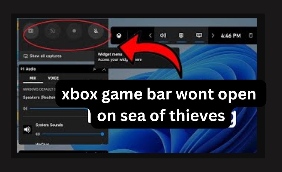 Xbox game bar wont open on sea of thieves