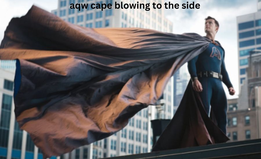 AQW cape blowing to the side