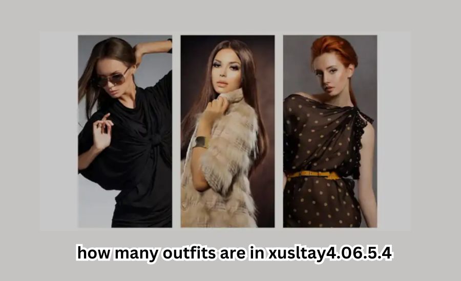 how many outfits are in xusltay4.06.5.4